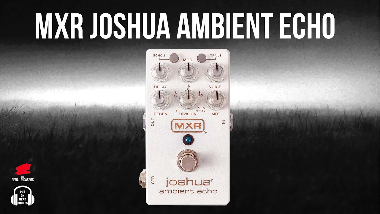 MXR Joshua Ambiet Echo