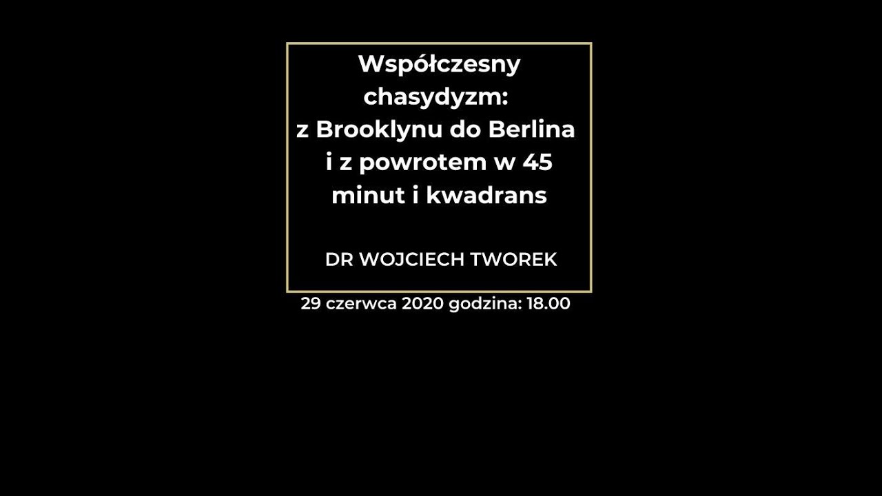 Wsp&oacute;łczesny chasydyzm: z Brooklynu do Berlina i z powrotem w 45 minut i kwadrans
