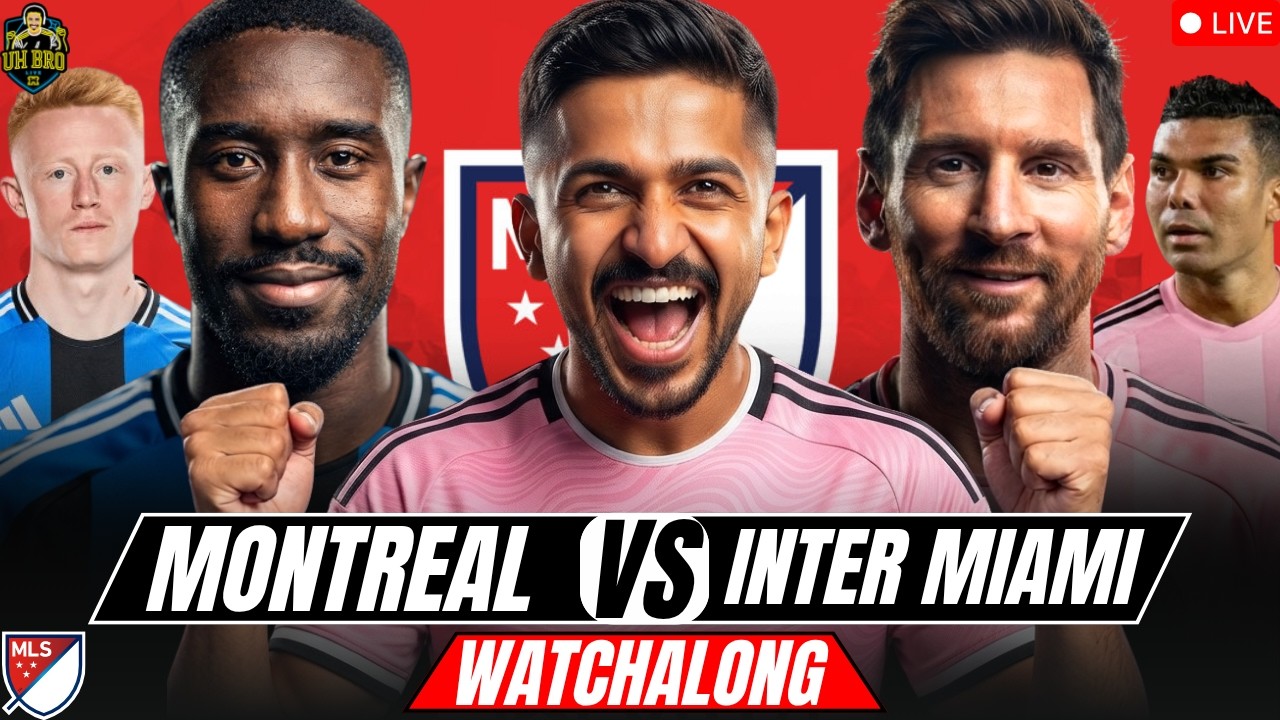 MONTREAL VS INTER MIAMI LIVE | MLS 2026 | Inter Miami vs Montreal Live Match Today