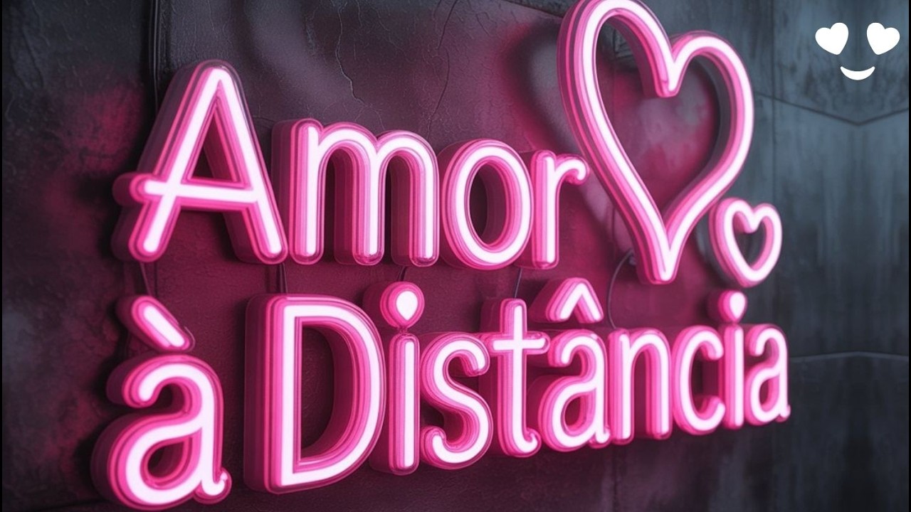 AMOR À DISTÂNCIA LINDA MENSAGEM DE AMOR |  MENSAGEM ROMÂNTICA | 428 N