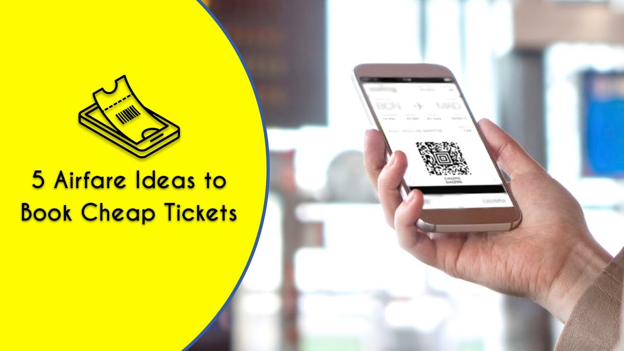 5 Airfare Ideas to Book Cheap Tickets