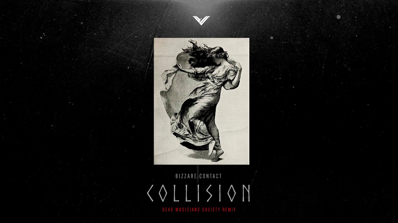 Bizzare Contact - Collision (Dead Musicians Society Remix) 🛡 AVANT GARDE MUSIC 🛡