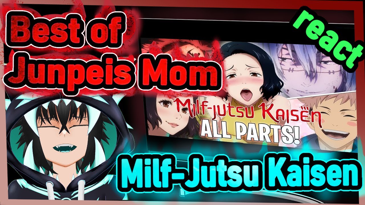 Yuu reacting to: [BEST OF JUNPEI'S MOM | MlLF-Jutsu Kaisen]