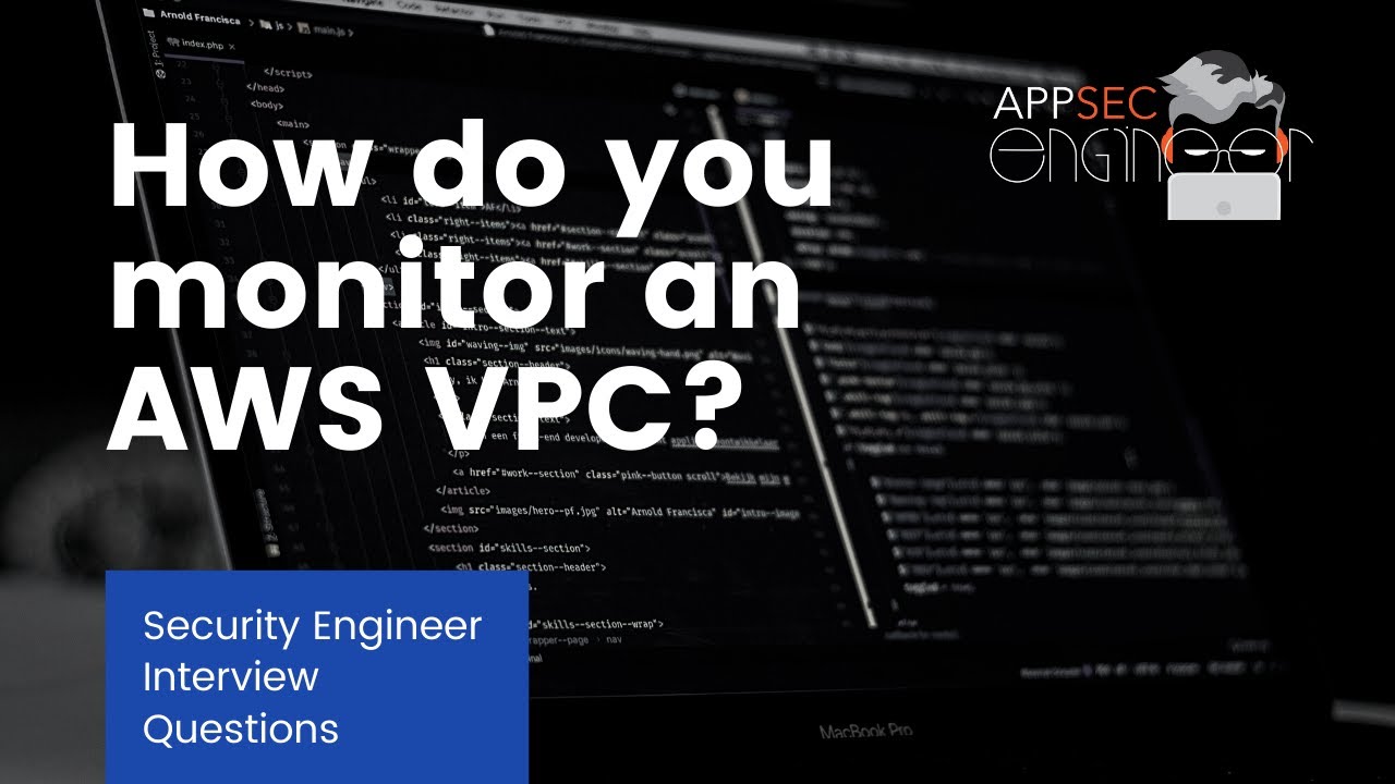 How do you monitor an AWS VPC?- Security Engineer Interview Questions