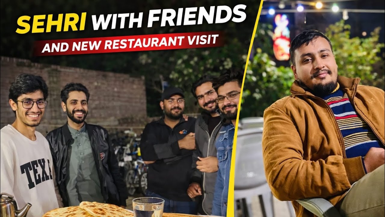Sehri With Friends | New Restaurant Visit | Late Night Vlog