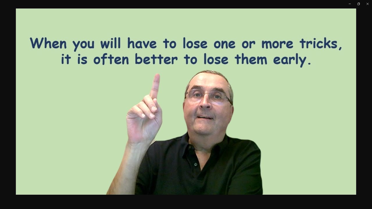 Lose Your Tricks Early