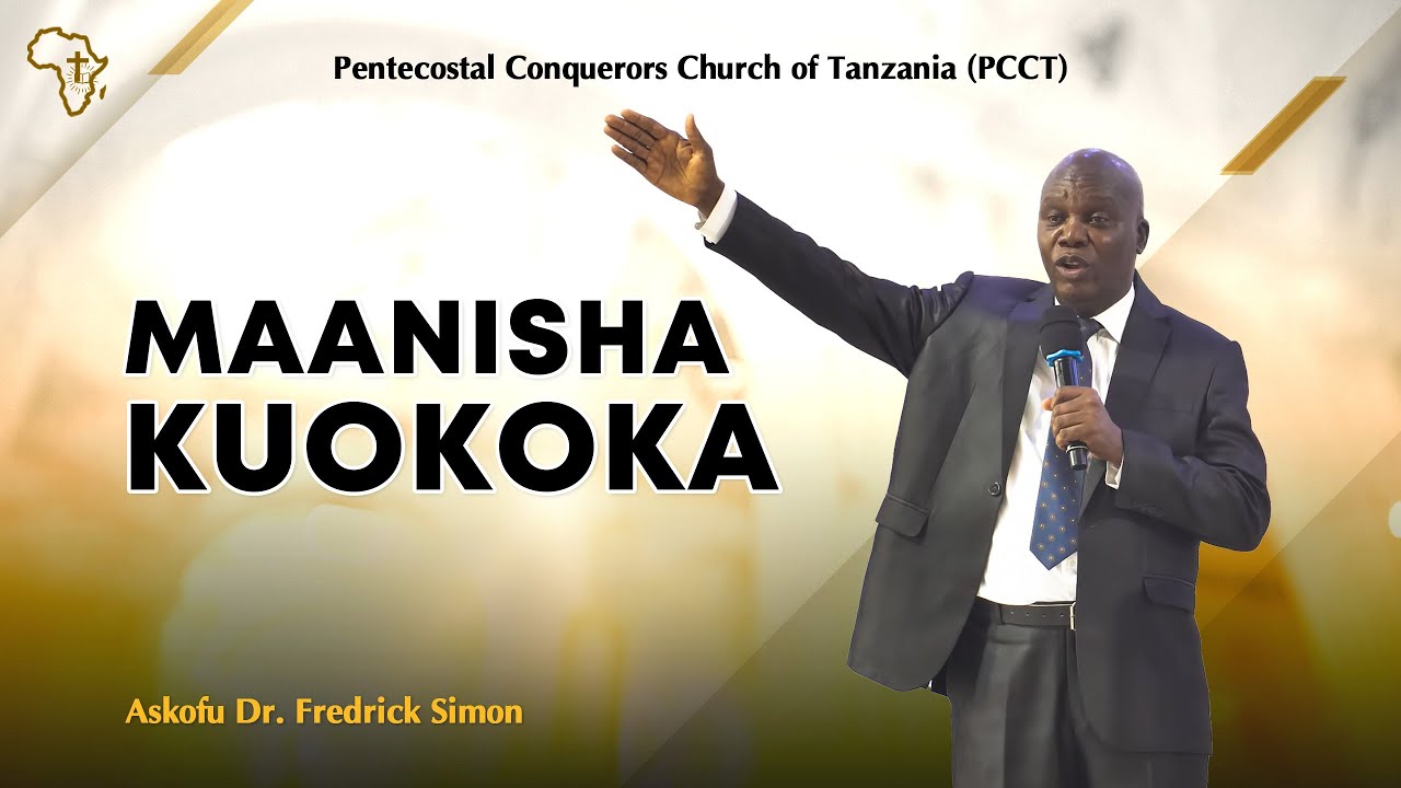 MAANISHA KUOKOKA | Askofu Dr. Fredrick Simon