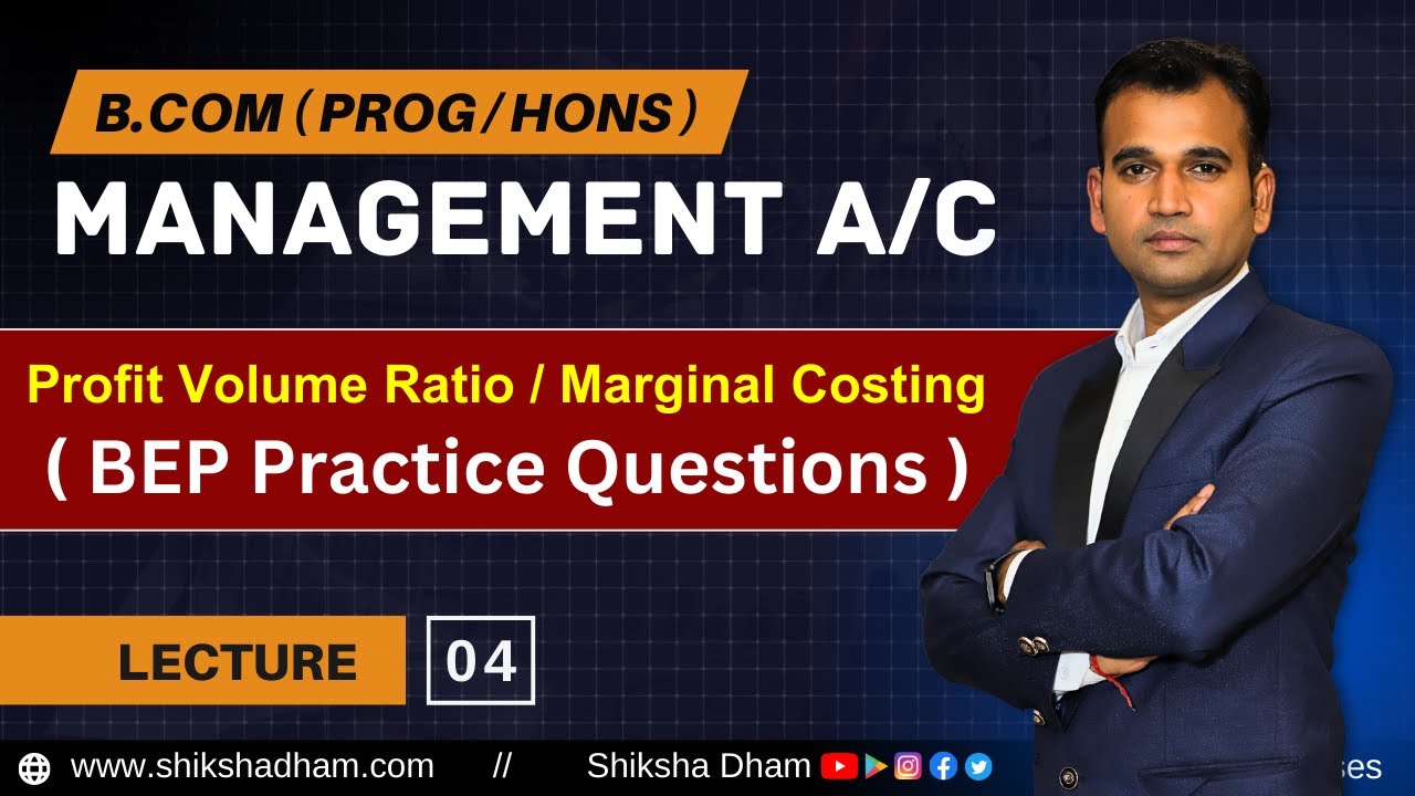 Profit Volume Ratio | breakeven point practice questions | part 4 | Management a/c for bcom