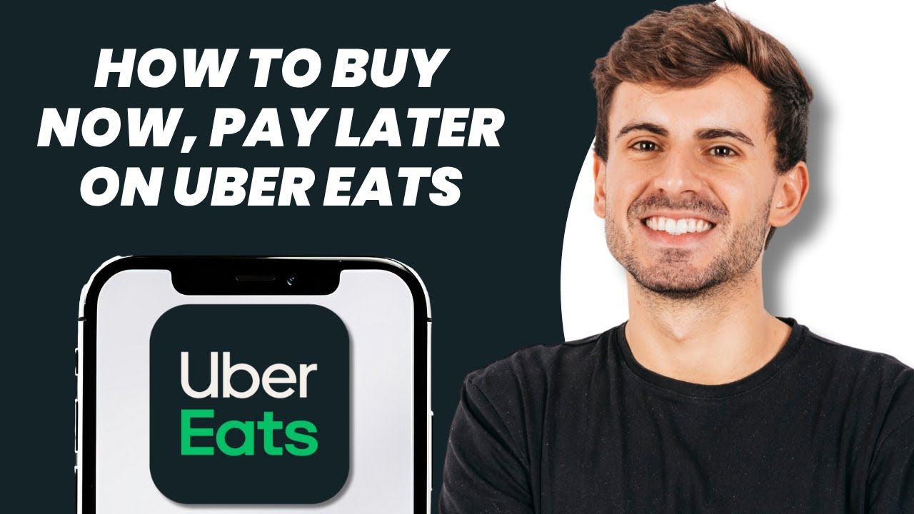 How to Buy Now, Pay Later on Uber Eats