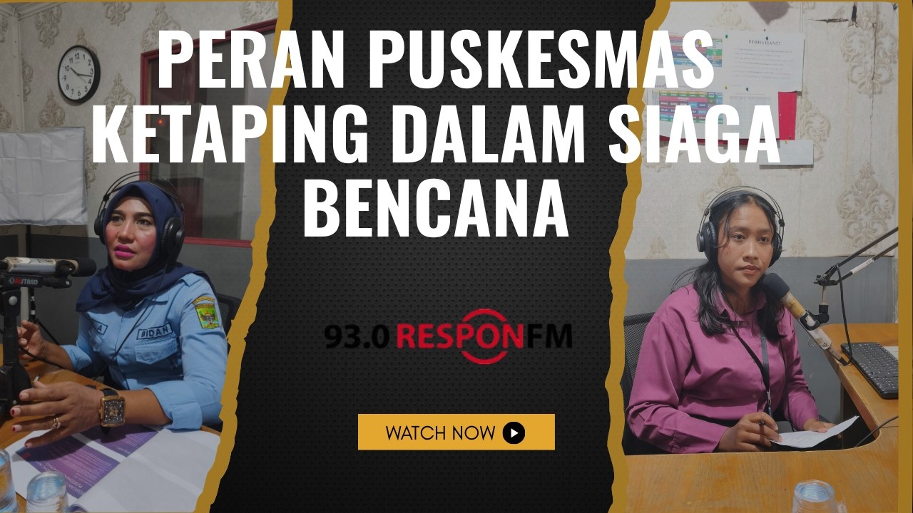 TALK SHOW BERSAMA PUSKESMAS KETAPING | PERAN PUSKESMAS KETAPING DALAM SIAGA BENCANA
