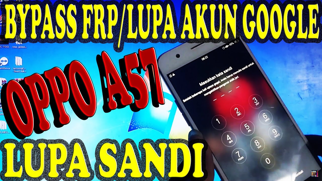 OPPO A57 LUPA SANDI DAN BYPASS FRP / LUPA AKUN GOOGLE