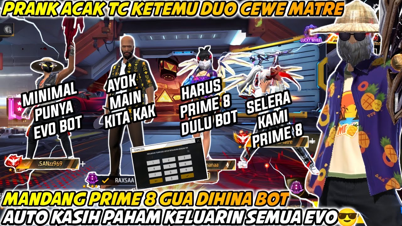 PRANK ACAK TC KETEMU DUO CEWE MATRE MANDANG PRIME 8 AUTO GUA KASIH PAHAM KELUARIN SEMUA EMOT EVO