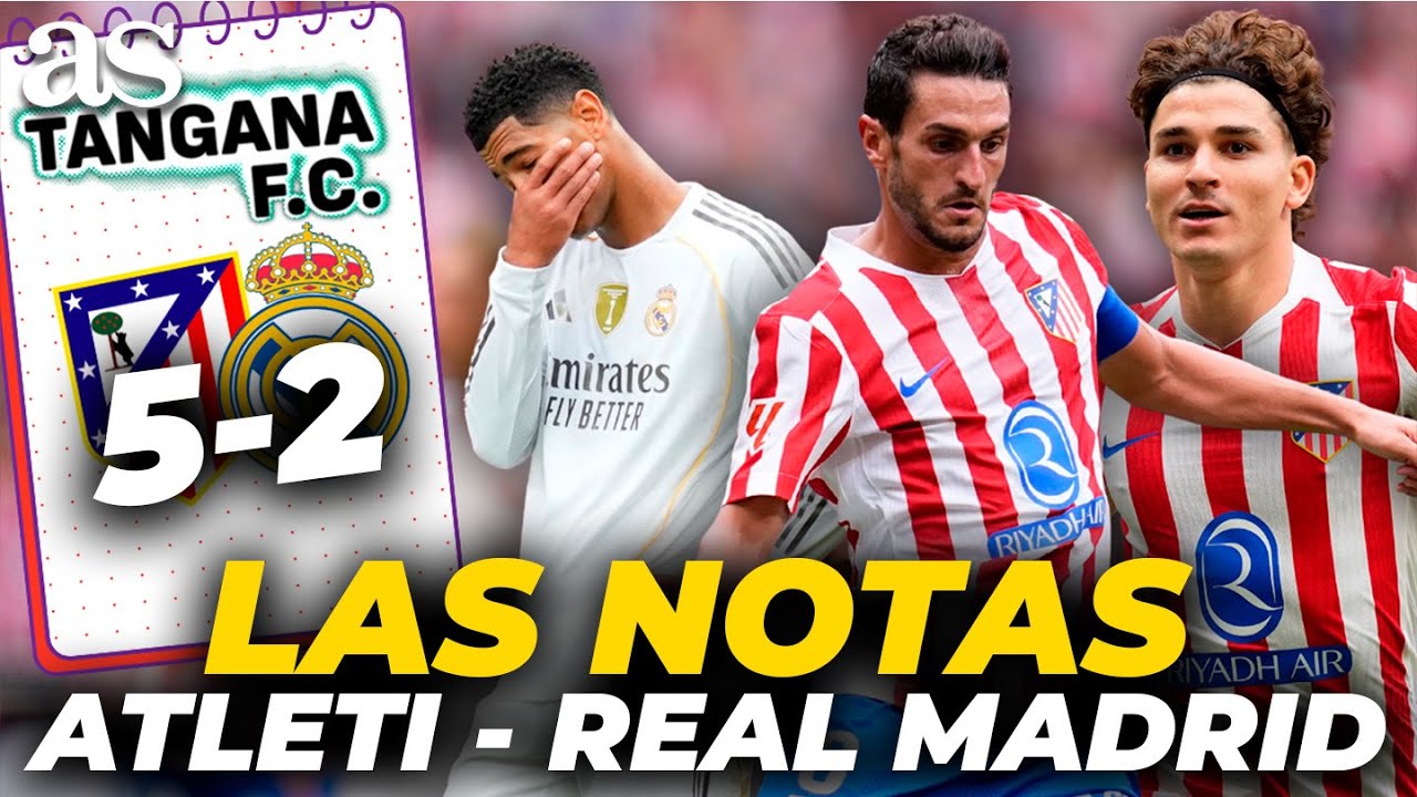 Las NOTAS del ATLETI 5 - REAL MADRID 2 | JULIÁN, XABI ALONSO, BELLINGHAM, KOKE... | TANGANA F.C.