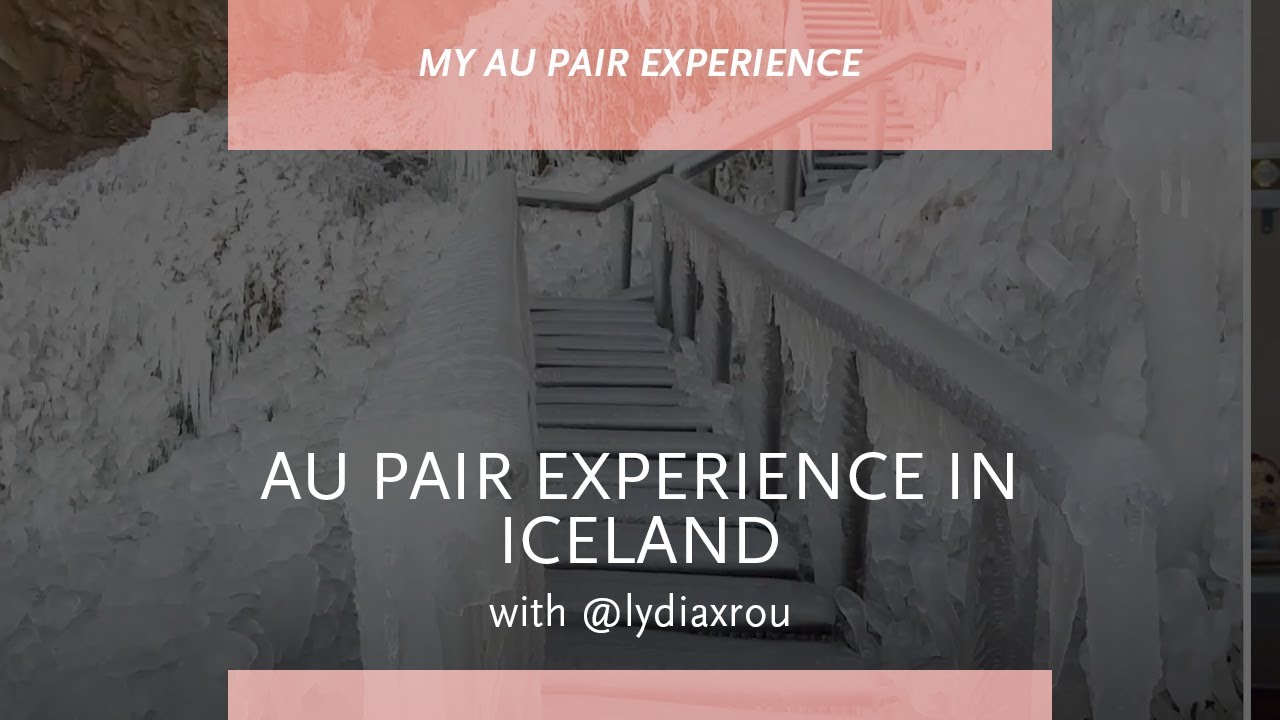 AU PAIR EXPERIENCE IN ICELAND with @lydiaxrou | AuPairWorld