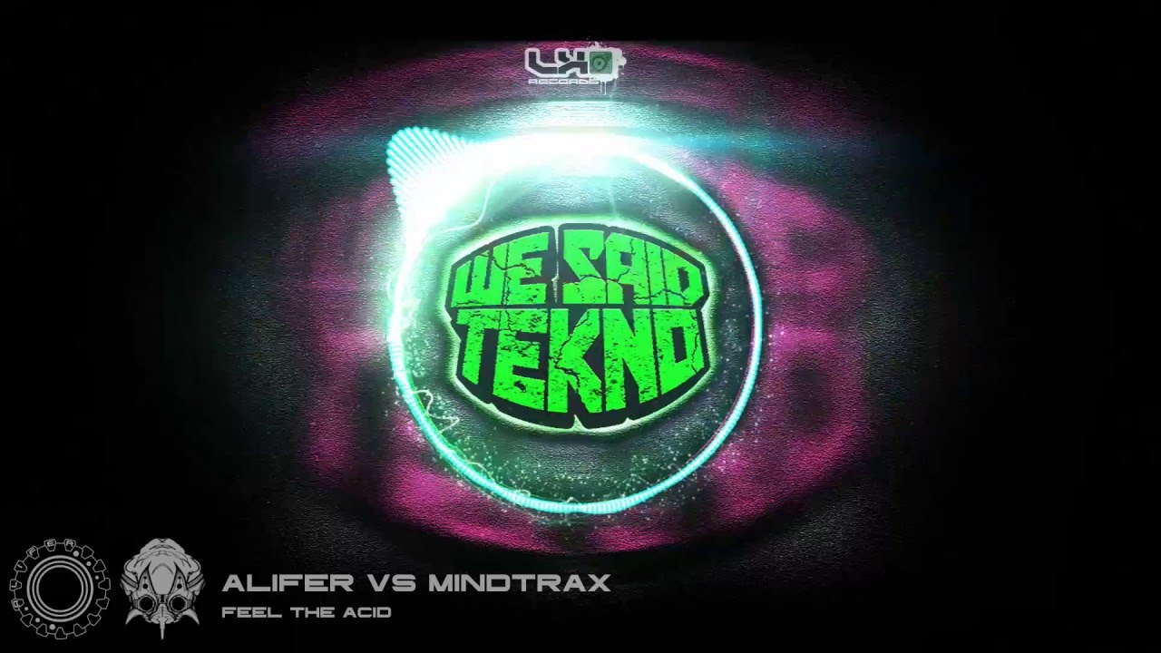 Alifer vs Mindtrax - Feel The Acid