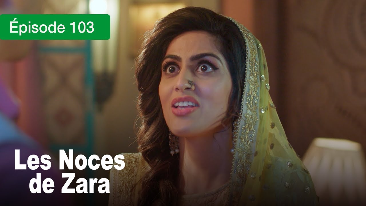 Les noces de Zara - Ep 103 - Un Mariage de larmes et de secrets - Série en français - HD