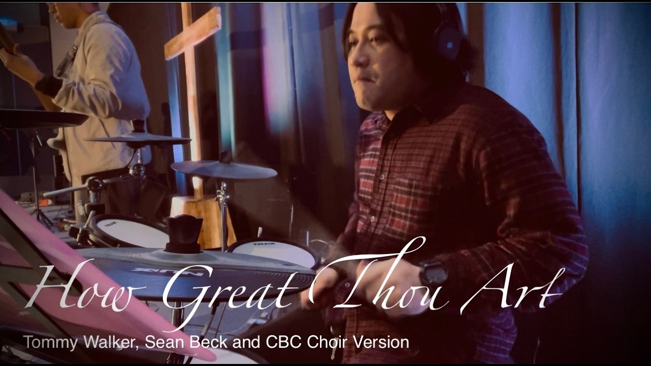 How Great Thou Art Live | Tommy Walker, Sean Beck and CBC Choir version | Drum Playthrough