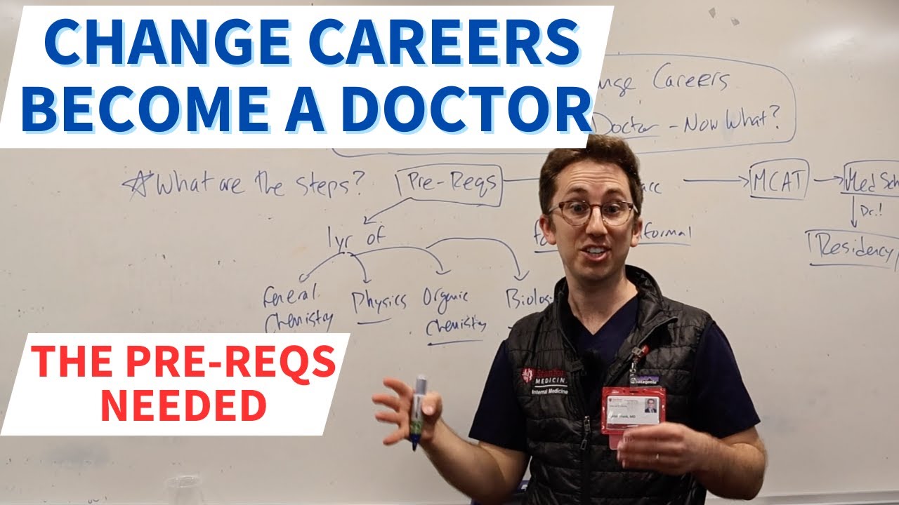 CHANGE careers, become a DOCTOR: Pre-Reqs Needed