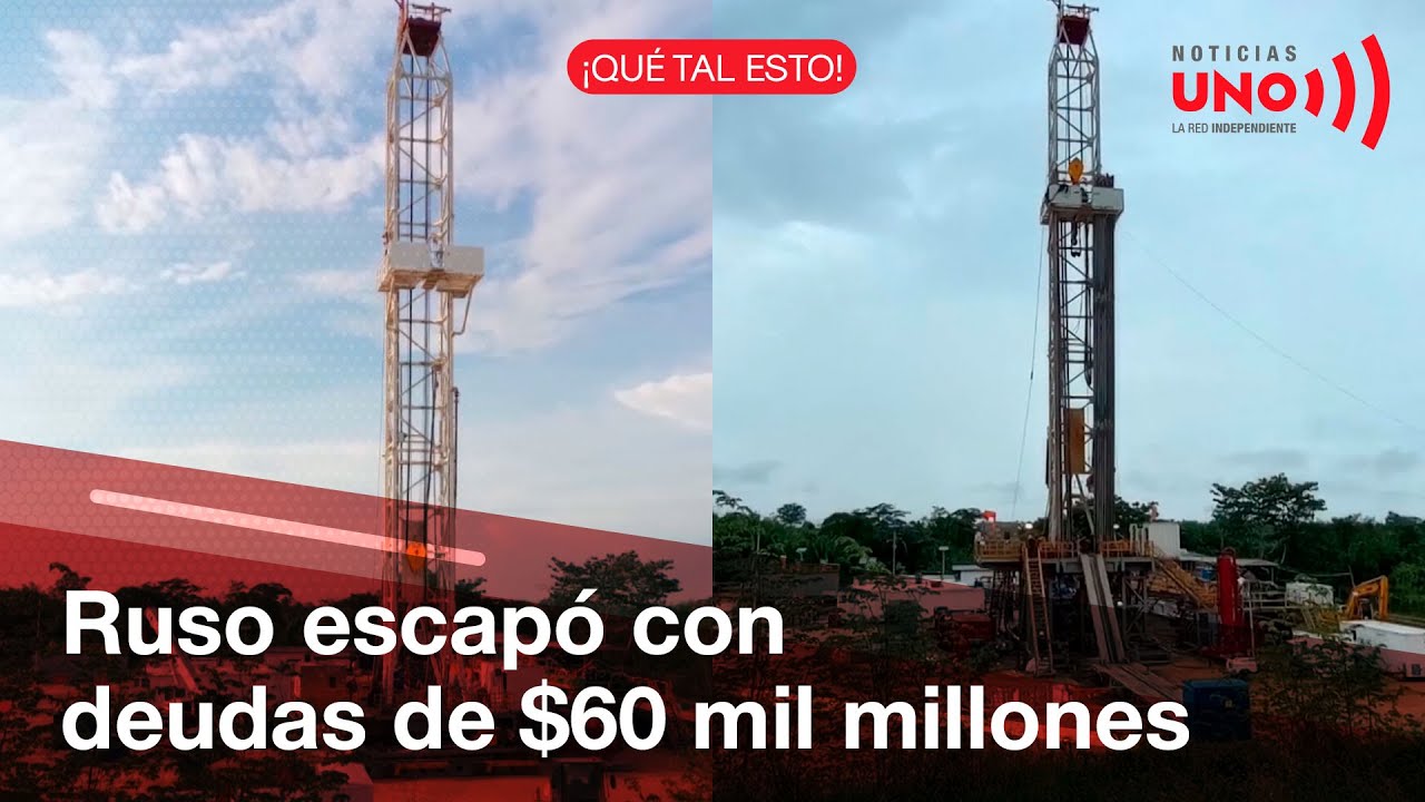 Petrolero ruso embargado construyó pozos de Canacol y se fue debiendo $60 mil millones