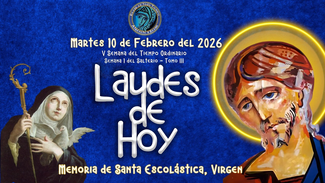 LAUDES DE HOY ✟ MARTES 10 DE FEBRERO 2026 ✟ CAMINO NEOCATECUMENAL. LITURGIA DE LAS HORAS.