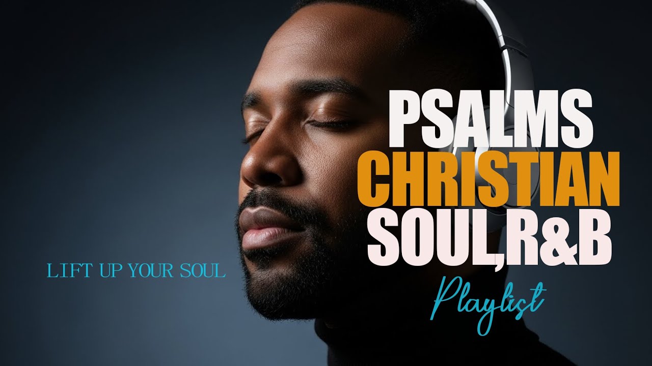 Soulful R&B Gospel Worship Blues Playlist | Christian Music For Praise, Prayer & Reflection inChrist