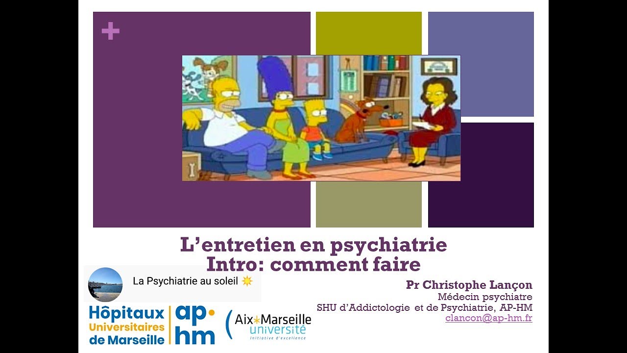 L'entretien en psychiatrie: introduction, comment faire - Pr Christophe LANÇON