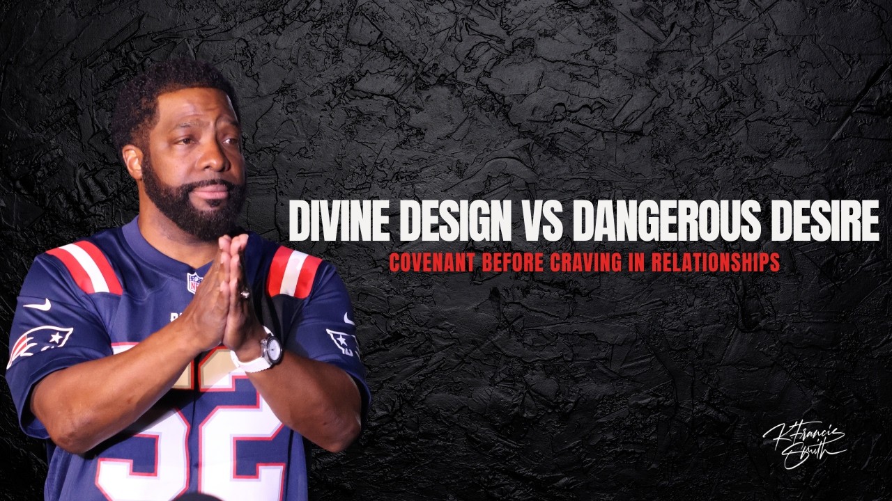 Divine Design vs Dangerous Desire: Covenant Before Craving