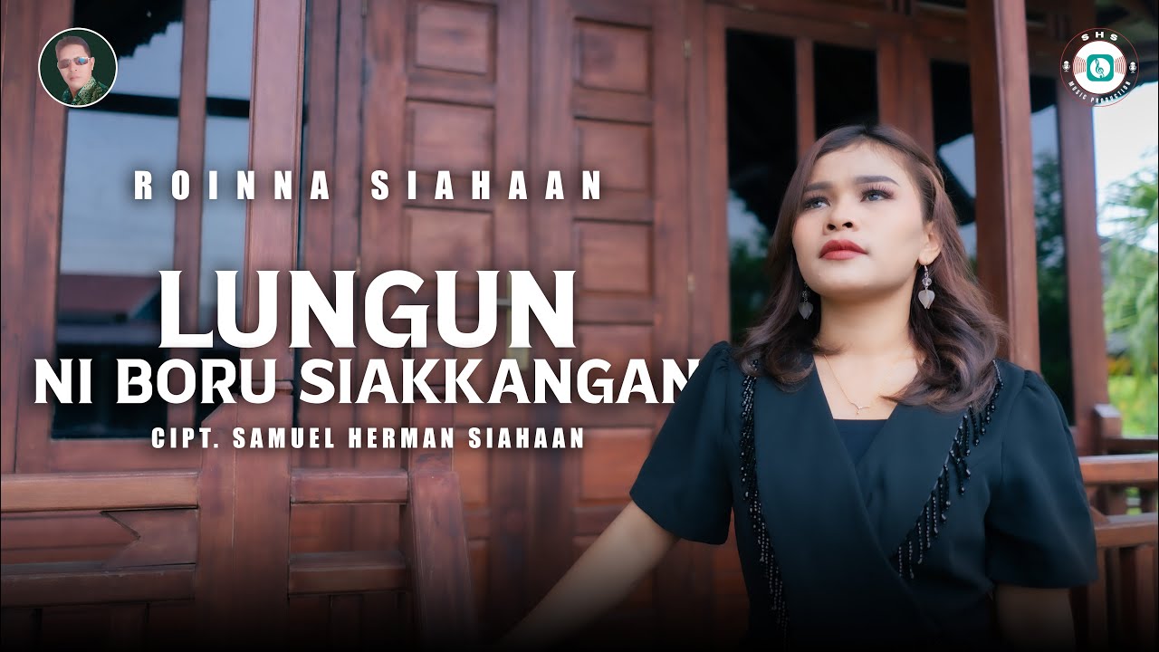 ROINNA SIAHAAN - LUNGUN NI BORU SIAKKANGAN (LAGU BATAK TERBARU 2025) | OFFICIAL MUSIC VIDEO