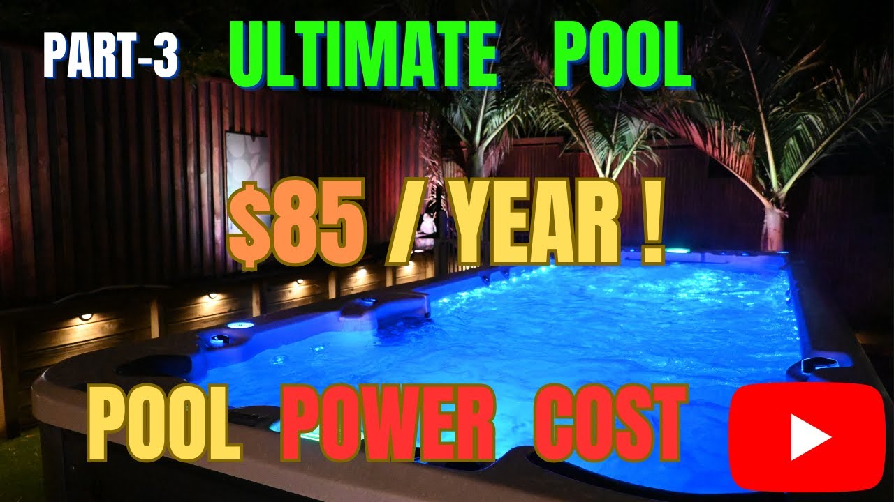 $85/year!  SWIM SPA - RUNNING COSTS  ULTIMATE POOL Part-3