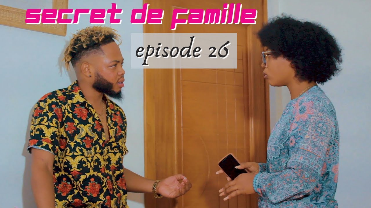 SECRET DE FAMILLE episode 26