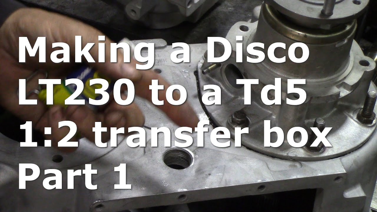 Building a 1:211 ratio LT230Q for a Defender Td5 from a Discovery 1 or 2  Part 1