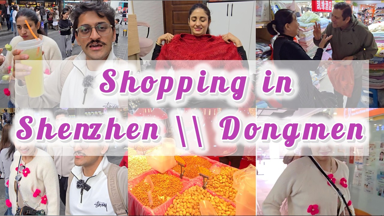 Chalo China Ki Market | Shenzhen Shopping | Dongmen Market 🛒🛍️