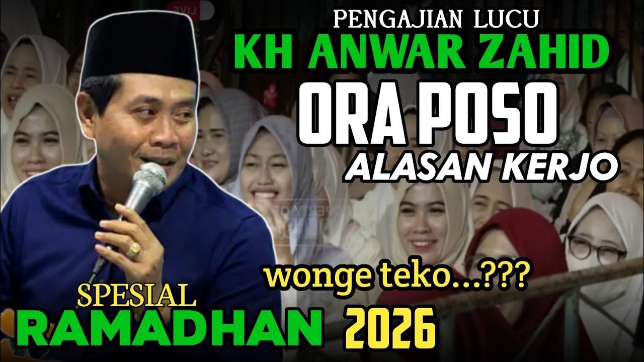 KH ANWAR ZAHID TERBARU SPESIAL BULAN SUCI RAMADHAN 2026