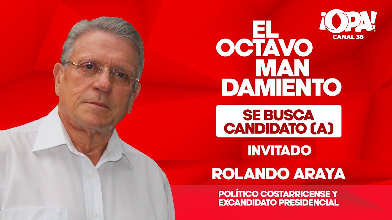 🛑 Se busca candidato (a). Con Rolando Araya, político costarricense y excandidato presidencial.