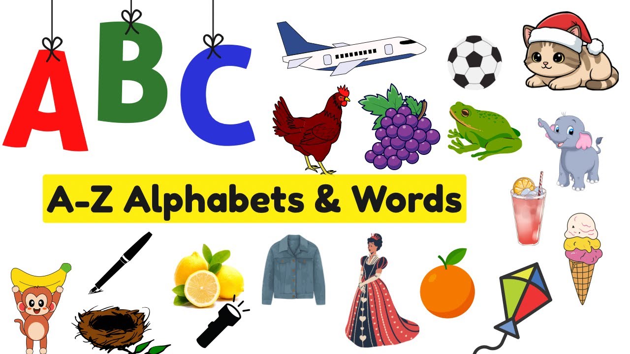 ABC Video For Kids | A-Z Alphabets | A- Z Words | Complete Video Of ABC Alphabet | ABC Practice 