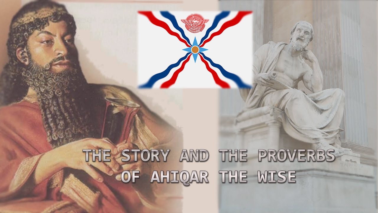 THE STORY AND PROVERBS OF AHIQAR THE WISE!