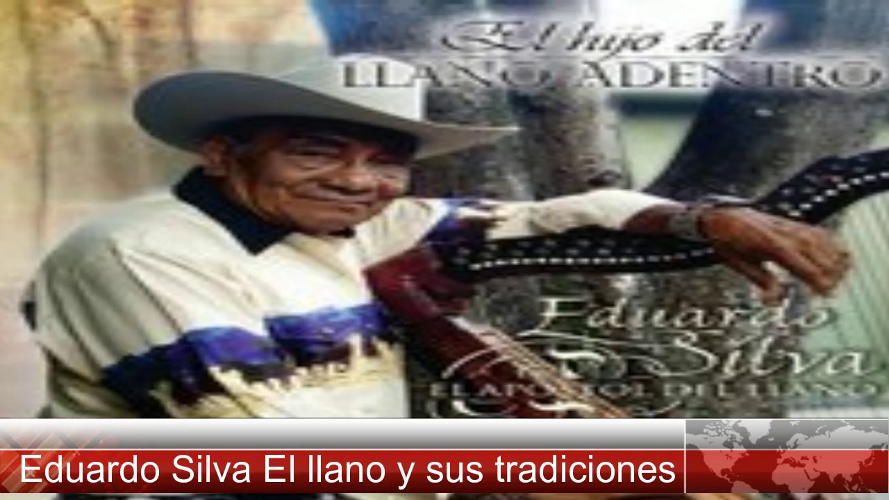 El llano y sus tradiciones Eduardo Silva