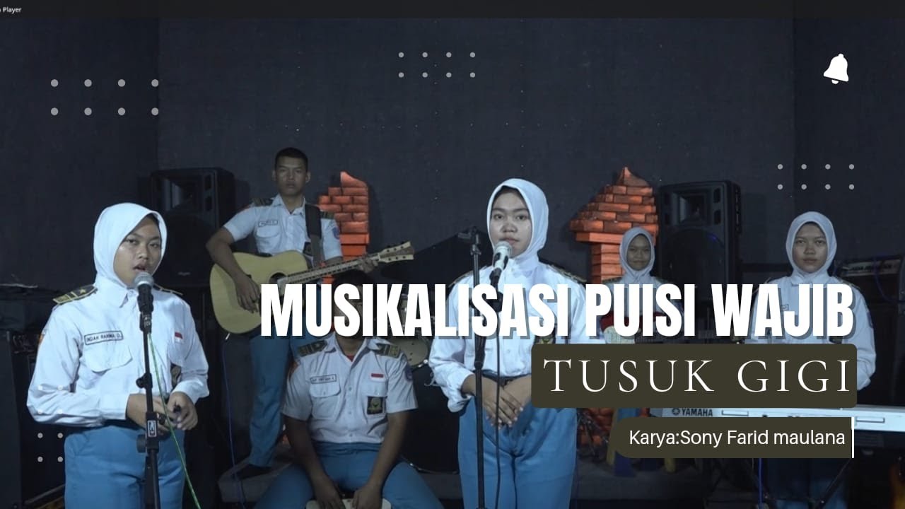 MUSIKALISASI PUISI WAJIB(TUSUK GIGI) SMK NEGERI 1 JETIS MOJOKERTO