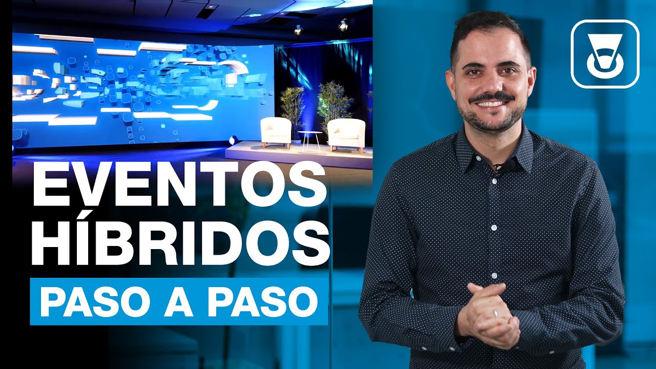 Eventos Híbridos - Cómo Hacer Uno Paso a Paso