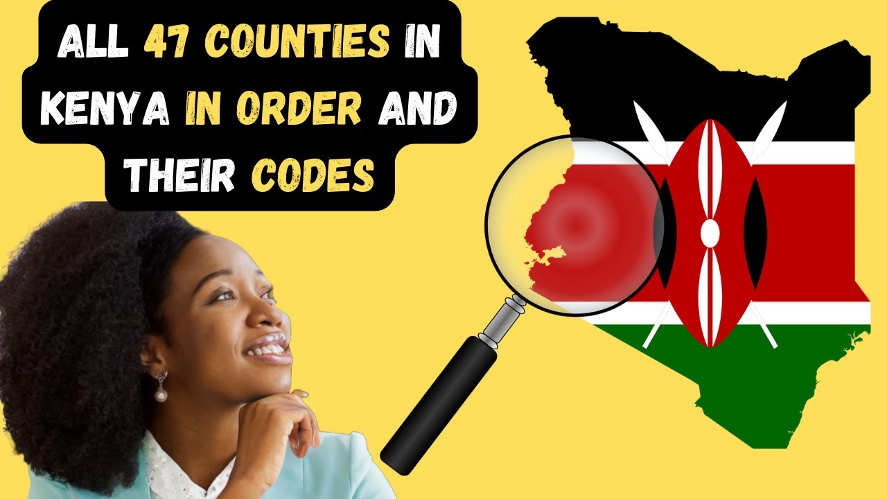 Counties in kenya and their numbers | kenya county numbers from 1 to 47 | the 47 counties of kenya
