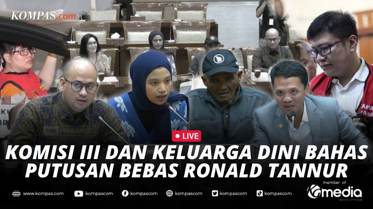 🔴LIVE - Komisi III Panggil Keluarga Dini untuk Jelaskan Kejanggalan Putusan Bebas Ronald Tannur