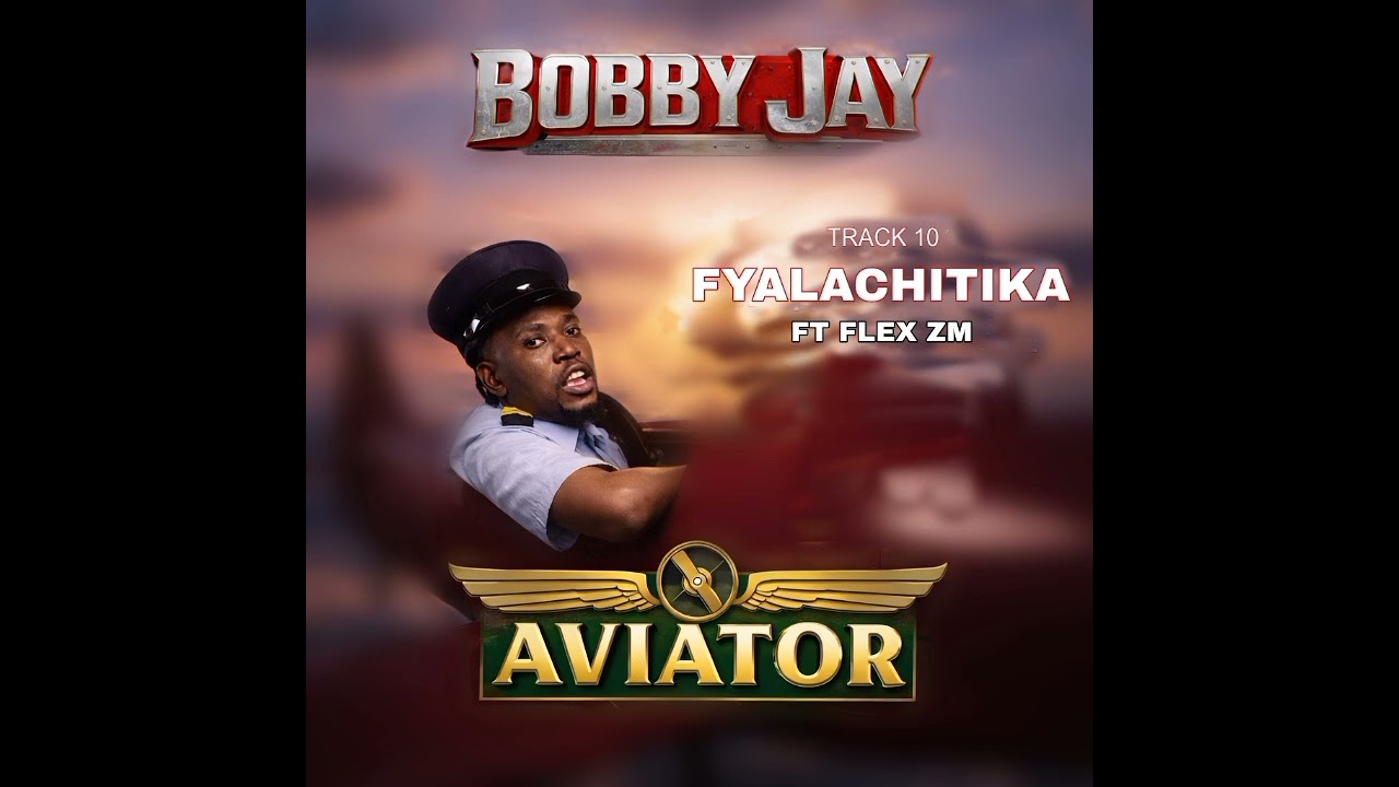 Bobby Jay Fyalachitika ft Flex ZM 