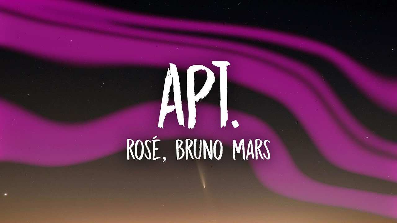 ROS&Eacute;, Bruno Mars - APT. (Lyrics)