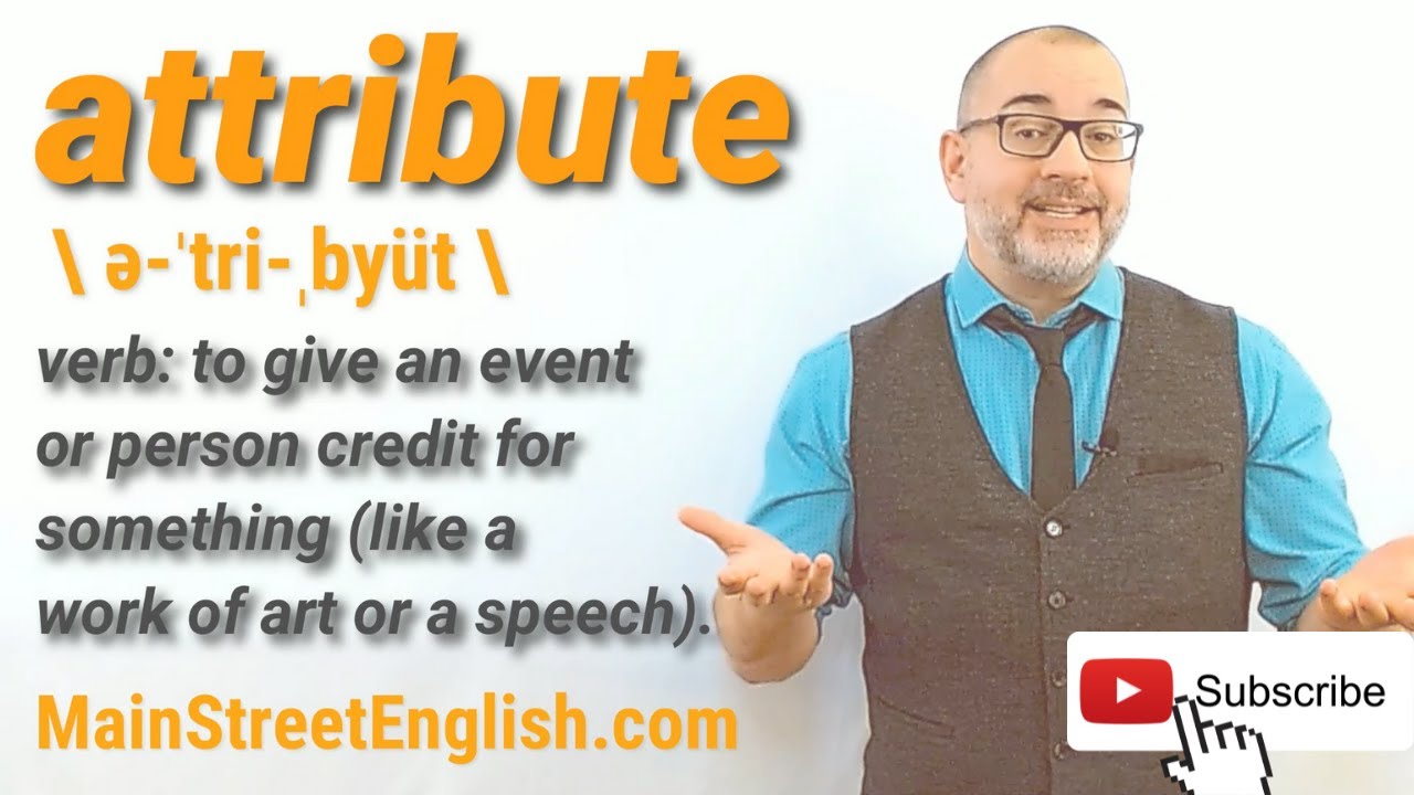 English Vocabulary Builder: ATTRIBUTE - Verb (Pronunciation & Usage)