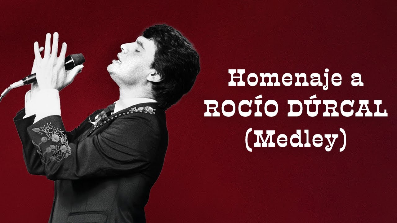 Juan Gabriel - Homenaje a Rocío Dúrcal (Medley)