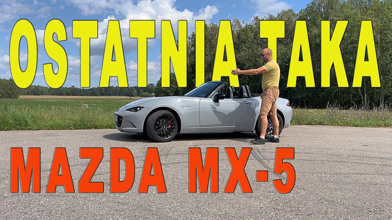 Mazda MX-5 - już takiej nie będzie