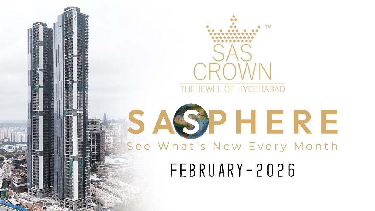 SAS Crown | The Jewel of Hyderabad | SAS Infra | Feb 2026