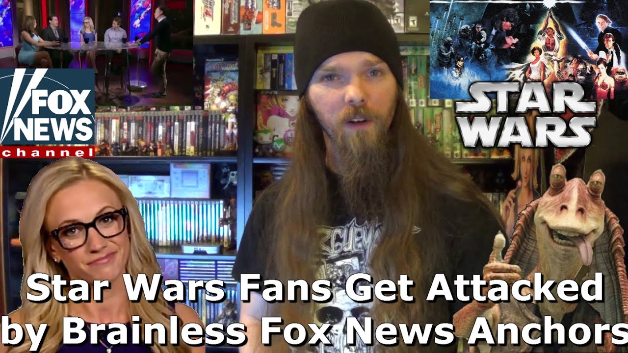 Star Wars Fans Get Attacked by Brainless Fox News Anchors