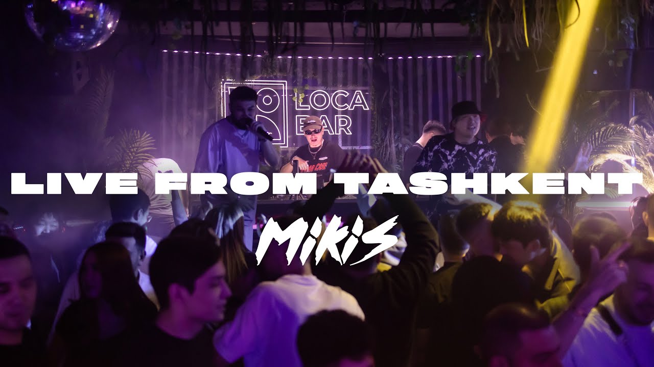 MIKIS - Live From Tashkent (Loca Bar)