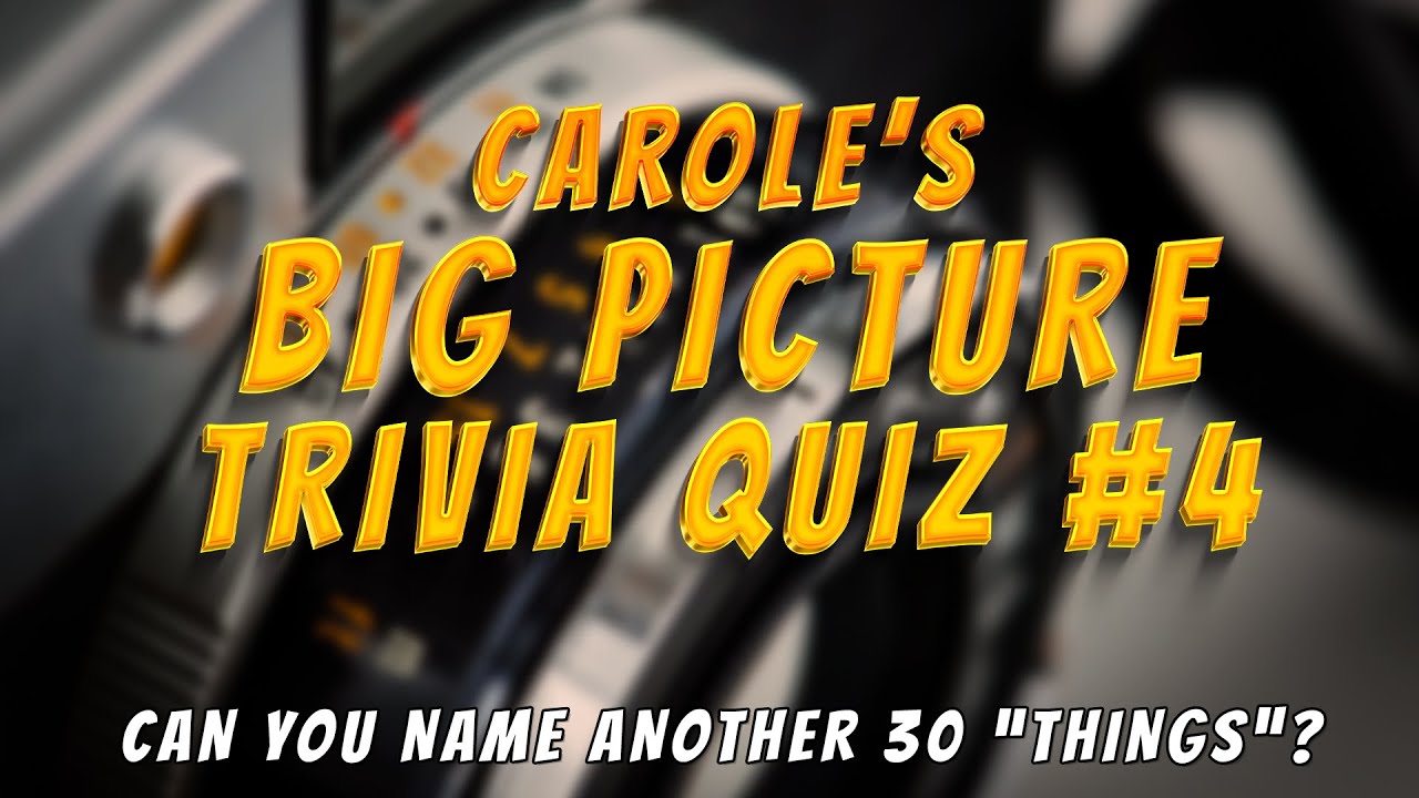 Big Picture Quiz 4: How Many Can You Get Right?